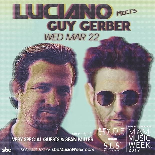 Luciano_Meets_Guy_Gerber___Miami_Music_Week_2017